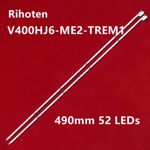 2Pieces/lot FOR Sharp M00078N31A51R0A V400HJ6-ME2-TREM1 LED 1PCS=52LED 490MM LED 1PCS=52LED 490MM
