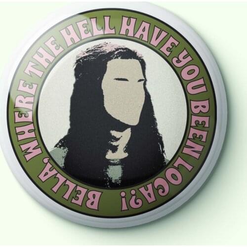 Bella where the have you been loca cwy Soft Enamel Pin Collar Lover Women Cartoon Metal Cute Badge Hat Clothes Jewelry Gift