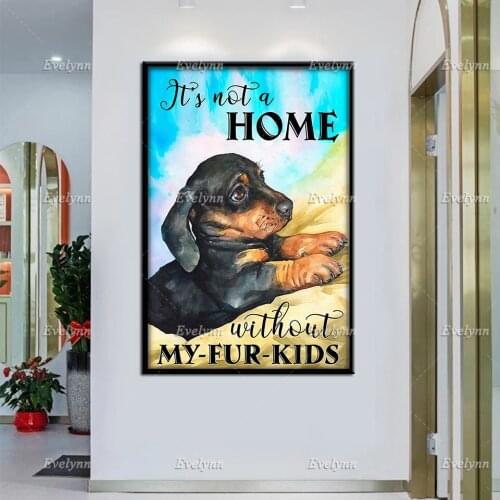 Dachshund Dog Lovers Its Not A Home Without My-Fur-Kids Funny Retro Poster Home Living Decor Prints Wall Art Canvas Gift