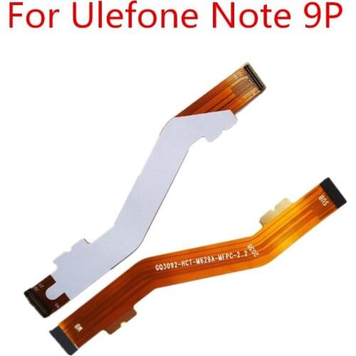 New Original For Ulefone Note 9p Mainboard FPC Flex Cable Main FPC Connector Repair Accessories For Ulefone Note 9p 6.52'' Phone