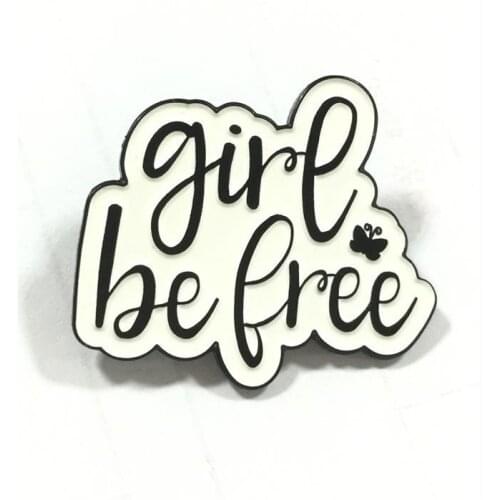 Black Metal Girl Be Free Souvenir Lapel Pin for Gift