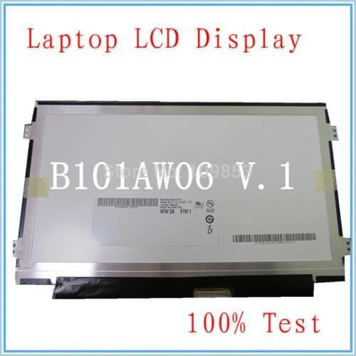 For ACER Aspire ONE D270 D255E D271 D260 D257 D255E D257E ZE6 ZE7 ZH9 KAV70 D271 B101AW06 V.1 N101LGE-L41 N101I6-L0D