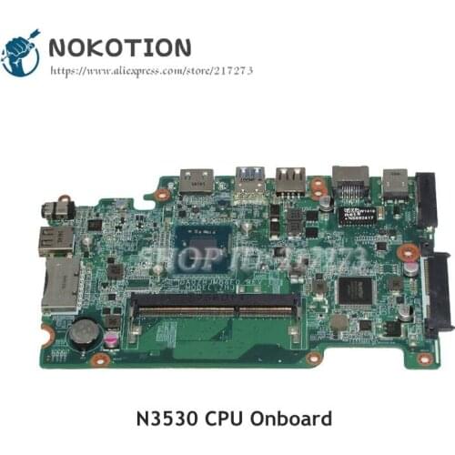 NOKOTION For Acer aspire E3-111 ES1-111 Laptop Motherboard NBMNU11003 NB.MNU11.003 DA0ZHJMB6E0 SR1W2 N3530 CPU
