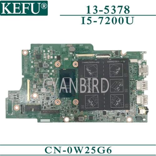 KEFU CN-0W25G6 original mainboard for Dell Inspiron 13-5378 with I5-7200U Laptop motherboard