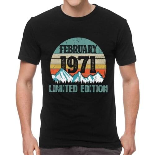 February 1971 Limited Edition Tshirts Men Fashion Tees Top Cotton T Shirts Short Sleeve 50th Birthday Gift T-shirt Gift Idea
