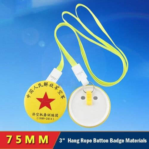 3" 75mm Hang rope button badge Materials 100pcs