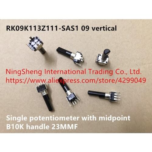 Original new 100% import RK09K113Z111-SAS1 09 vertical single potentiometer B10K handle 23MMF with midpoint (SWITCH)