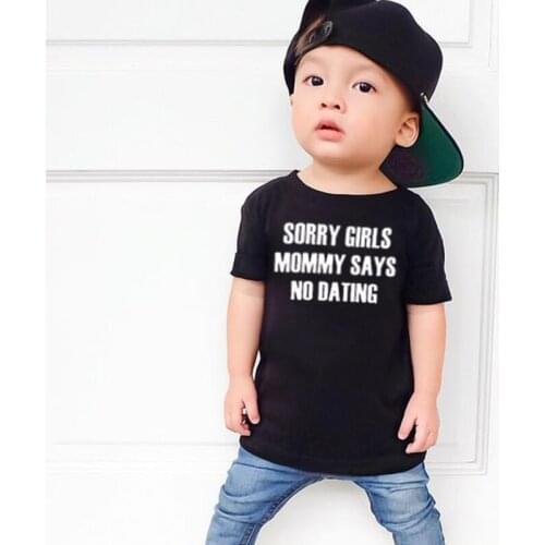 Sorry Girls Mommy Says No Dating Print Kids Boys T-shirt Toddler Boy Short Sleeve Fashion Casual Tees Top Children Funny T Shirt
