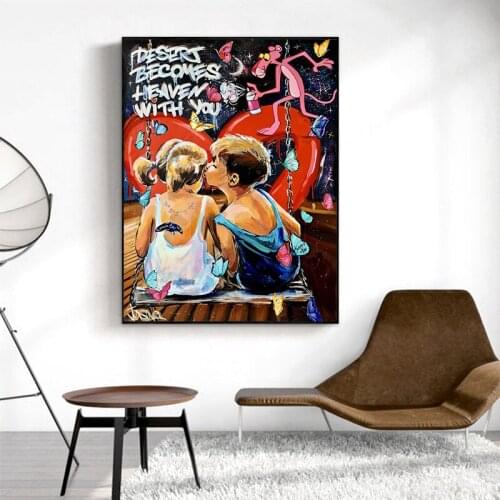 Modern Street Art PicturesDesert Becomes Heaven with You Graffiti Art Painitngs on The Wall Art Posters and Prints Home Decor