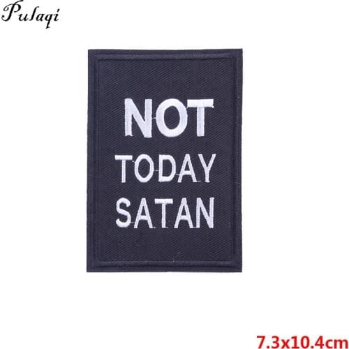 Pulaqi Not Today Satan Embroidered Iron On Patches For Clothing DIY Motif Stripes On Clothes Stickers F