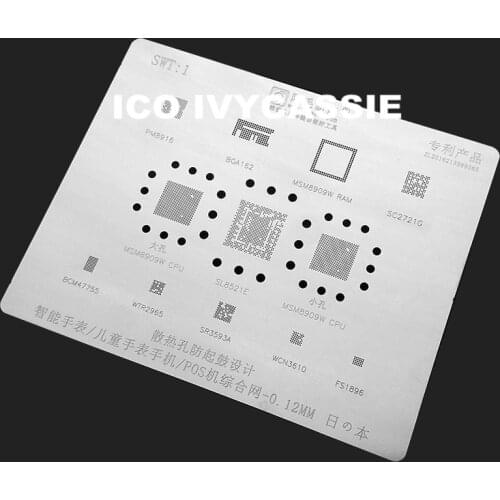 For Smart Watch POS BGA Stencil MSM8909W CPU RAM SL8521E PM8916 BGA162 SC2721G BCM47755 WTR2965 SR359A WCN3610 FS1896 Reballing IC Pins Solder Tin Plant Net 0.12mm Thickness Direct Heating Template Anti Drum-up SWT1