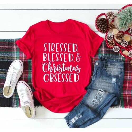 Stressed Blessed and Christmas Obsessed T-Shirt women fashion slogan Christian aesthetic camisetas tumblr shirt casual red tees