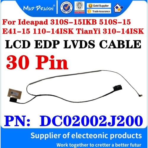 New DC02002J200 For Lenovo Ideapad 310S-15IKB 510S-15 80UW BIUS5 E41-15 110-14ISK TianYi 310-14ISK Laptop Lcd EDP Lvds Cable