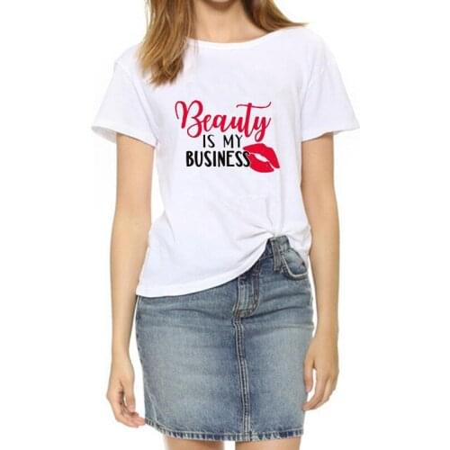 Women T Shirt Beauty Business Is My Business I Love Makeup Artist Hair Salon Tees Females Clothing Good Quality Plus Size Tops