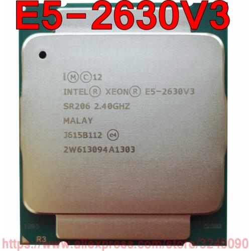 Intel Xeon CPU E5-2630V3 SR206 2.40GHz 8-Cores 20M LGA2011-3 E5-2630 V3 processor E5 2630V3 free shipping E5 2630 V3
