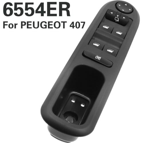 Electric Power Master Window Switch Button Console 6554ER 6554.ER 6554ER-79763 For PEUGEOT 407 6C 6D 6E Coupe 2004 - 2016