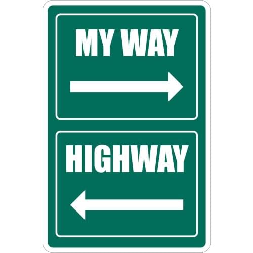 StickerPirate My Way Or The Highway 8" x 12" Funny Metal Novelty Sign Aluminum NS 4100