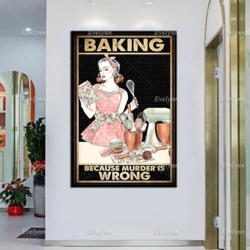 Baker Girl Baking Because Murder Is Wrong Retro Poster Kitchen Wall Art Print Living Home Decor Canvas Poster Unique Gift