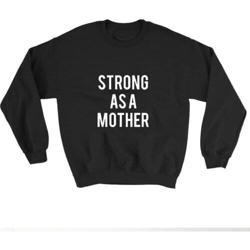 Female Cute Long Sleeve Pullover Jogging Motherhood Sweatshirt Womens Clothes Strong As A Mother Women Sweatshirt Mom Hoodies