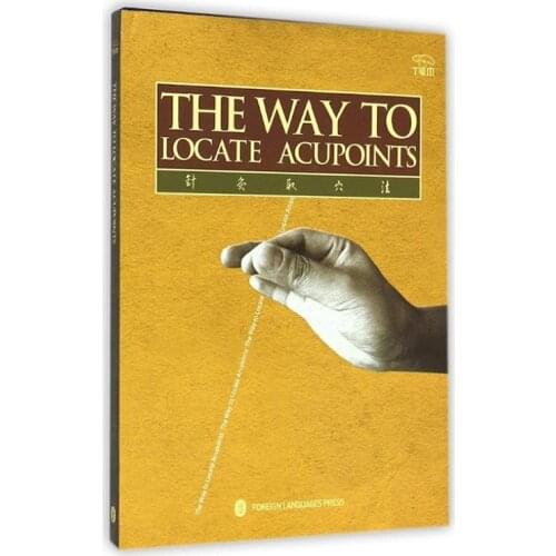 The Way to Locate Acupoints Chinese Medicine Acupuncture Textbook for Foreigners English Version Hardcover