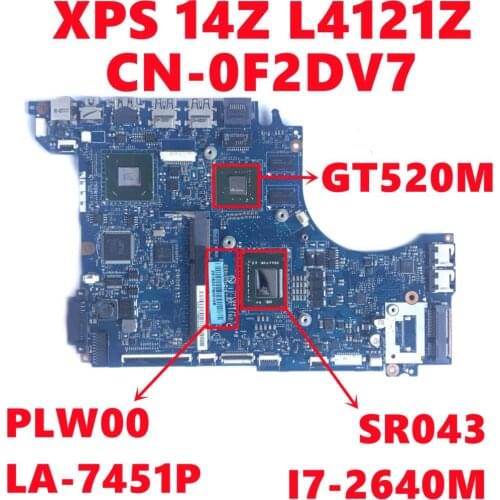 CN-0F2DV7 0F2DV7 F2DV7 For Dell XPS 14Z L4121Z Laptop Motherboard PLW00 LA-7451P W/ SR043 I7-2640M N12P-GV-S-A1 Fully Tested OK