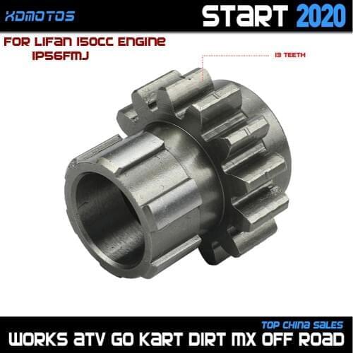 Motorcycle Engine Gear Driven Gear 13 Teeth For lifan LF 150 150cc 1P56FMJ Horizontal Kick Starter Engines Dirt Pit Bikes Parts