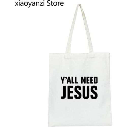 Y'all Need Jesus Eco Reusable Girls Fashion Handbag Christian church youth Worship Shoulder Bag Canvas Bag Ladies Shopper Bags