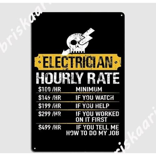 Electrician Gift Electrician Hourly Rate Metal Plaque Poster Mural Painting Classic Living Room Club Party Tin sign Posters