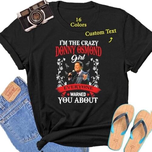 Iu2019m The Crazy Donny Osmond Girl Everyone Warned You About Shirt Im Halloween Christmas TShirtsTank TopBirthday Gift