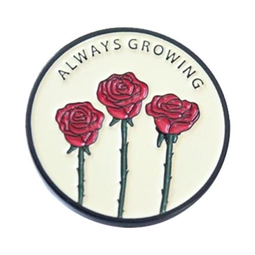 Always growing rose enamel pin badge