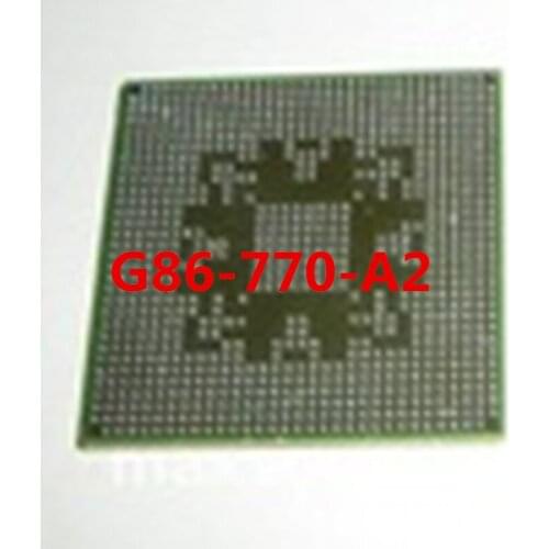 G86-770-A2 BGA G86 770-A2