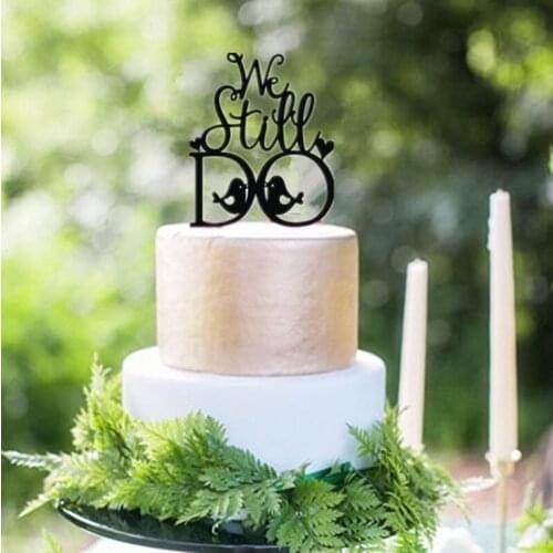Anniversary Party Cake Decorating Black Acrylic " We Still Do " with two love birds Wedding Cake Topper Bridal Shower