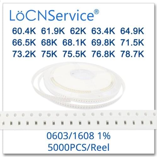 LoCNService 0603 1% 5000PCS 60.4K 61.9K 62K 63.4K 64.9K 66.5K 68K 68.1K 69.8K 71.5K 73.2K 75K 75.5K 76.8K 78.7K 1608 Resistor