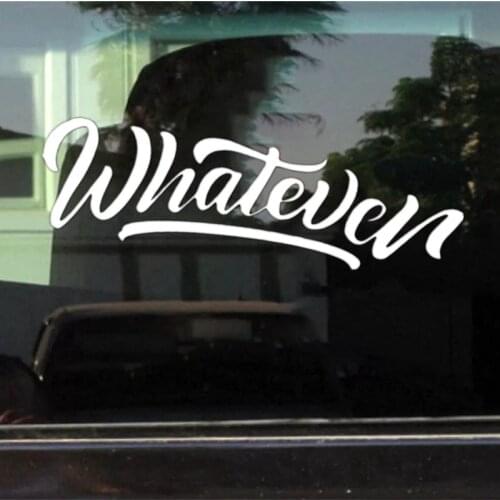 CS-10231# funny whatever vinyl car sticker waterproof car decal stickers on truck bumper rear window