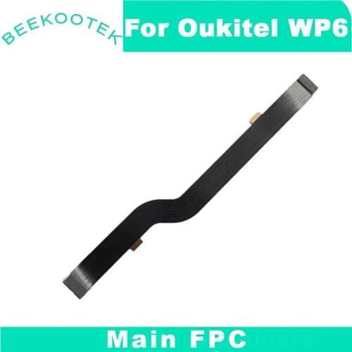 OUKITEL WP6 Main Board FPC 100% Original Main Ribbon flex cable FPC Accessories part replacement for WP6