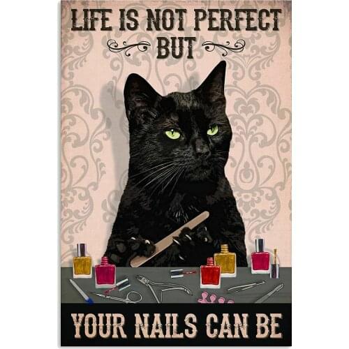 Pet Metal Tin Sign Black Cat Life Is Not Perfect Metal Posters Iron Painting Vintage Home Decor for Bar Pub Club Man Cave