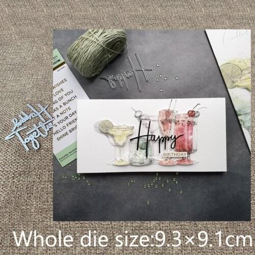 XLDesign Craft Metal Cutting Dies stencil mold happy together decoration scrapbook Album Paper Card Craft Embossing die cuts