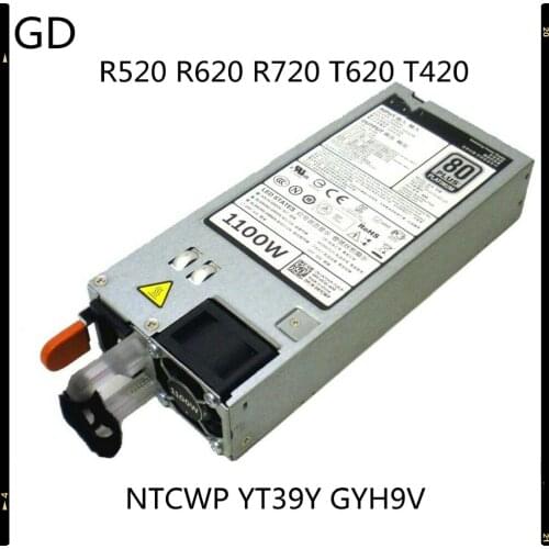 GD Original For DELL R520 R620 R720 T620 T420 1100W Power Supply 0GYH9V GYH9V 0GDPF3 GDPF3 0NTCWP NTCWP 0YT39Y YT39Y Full Tested