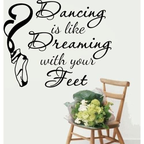 Dancing Is Like Dreaming With Your Feet Quotes Wall Sticker Decor Girls Room Decals Dancer Ballerina Ballet Shoes Murals 4544