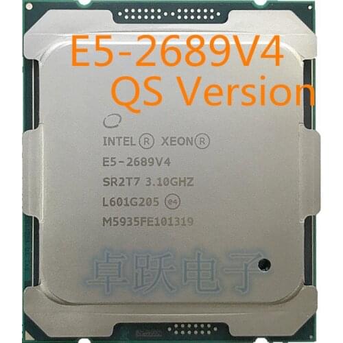 E5-2689V4 Original Intel Xeon QS Version E5 2689V4 3.10GHZ 10-Core 25MB SmartCache E5 2689 V4 FCLGA2011-3 165W free shipping