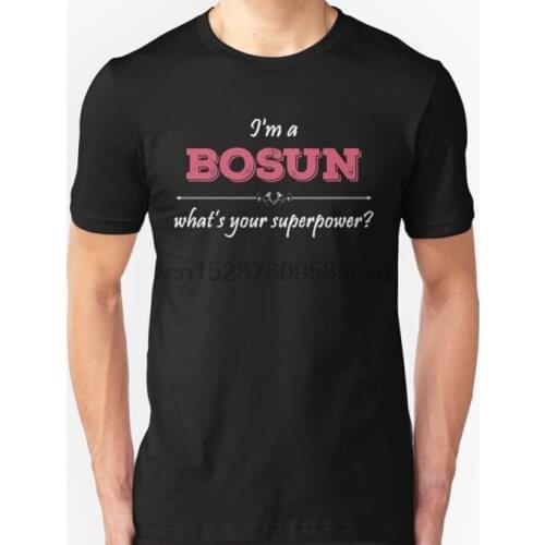 Men tshirt Im A BOSUN What Your Superpower T Shirt Printed T-Shirt tees top