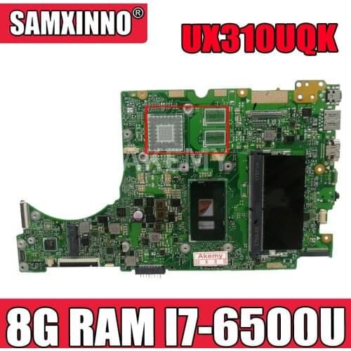 Akemy laptop Motherboard For Asus UX310UQK UX310UA UX310UAK UX310UQ UX310UV UX310U RX310U Mainboard 8G RAM /I7-6500U