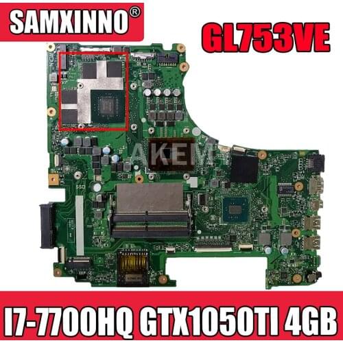 New 90NB0DN0-R01500 GL753VE mianboard For Asus GL753 GL753VD GL753VE FX73V laptop Motherboard I7-7700HQ GTX 1050TI 4GB GPU