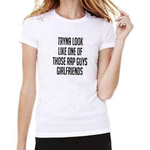 Tryna Look Like One of T Shirt Women Cotton Summer Short Sleeve O-neck Tee Shirt Femme Casual Tshirt Women Loose Camiseta Mujer