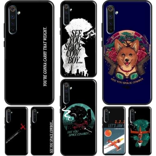 See You Space Cowboy Bebop Case For Realme 6 7 8 Pro Q3 GT Neo C21 C15 C3 Funda For OnePlus 8 Pro 9 Pro Nord 7T 8T 9R