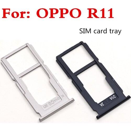 1Pcs For OPPO R11 card slot SIM card tray SIM Card Tray + Micro SD Card Tray Holder Slot Adapter Socket Replacement For R11