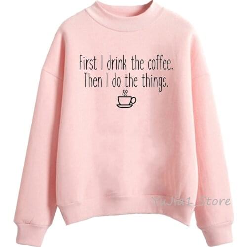 Gilmore girls hoodie women First Coffee Letters print sudafera mujer funny graphic quotation sweatshirts lady winter turtleneck