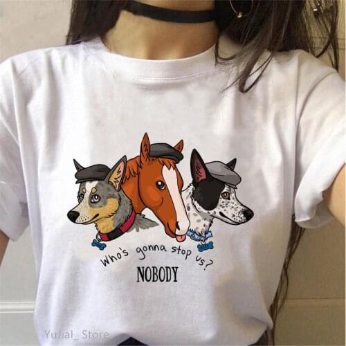 WhoS Gonna Stop Us Nobody Dogs Horse Graphic Print Tshirts Women Summer Tops Tee Shirt Femme Harajuku Shirt Female T-Shirt