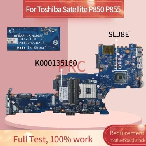 K000135160 Laptop motherboard For Toshiba Satellite P850 P855 Notebook Mainboard LA-8392P SLJ8E