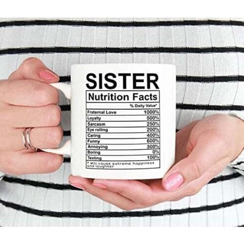 Funny Sister Mug for Sister Birthday Gift Christmas Gift for Her Sister Nutrition Facts Unique Gifts for Sister Gifts Coffee Mug